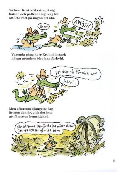 Herr Krokodil är mycket hungrig